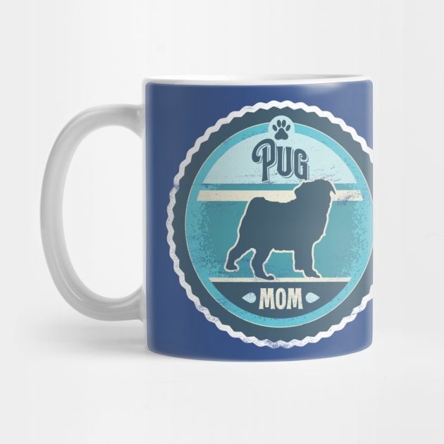 Pug Mom - Distressed Pug Silhouette by DoggyStyles